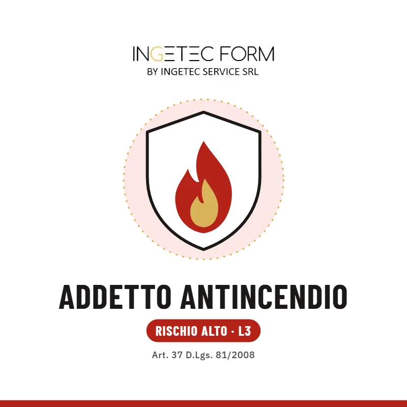 Addetto Antincendio Richio Alto - L3 art.37 DLGS.81.2008